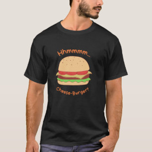 Käse Burger Feinschmecker T-Shirt