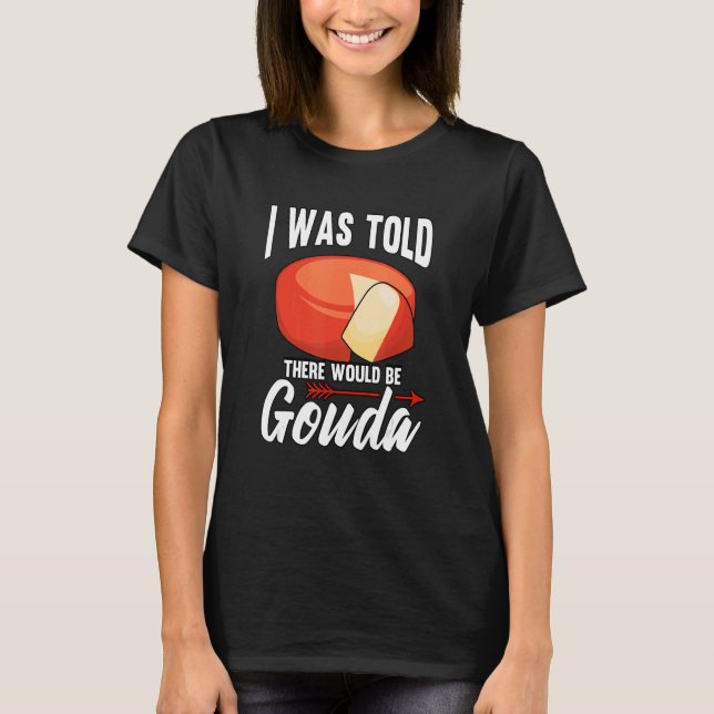 Käse Gouda T-Shirt (Vorderseite)
