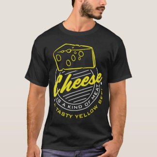 Käse ist eine Art Fleisch ein leckeres gelbes Rind T-Shirt