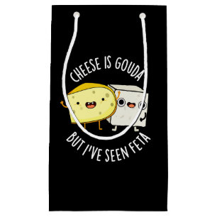 Käse ist Gouda, aber ich habe Feta Funny Food Pun Kleine Geschenktüte