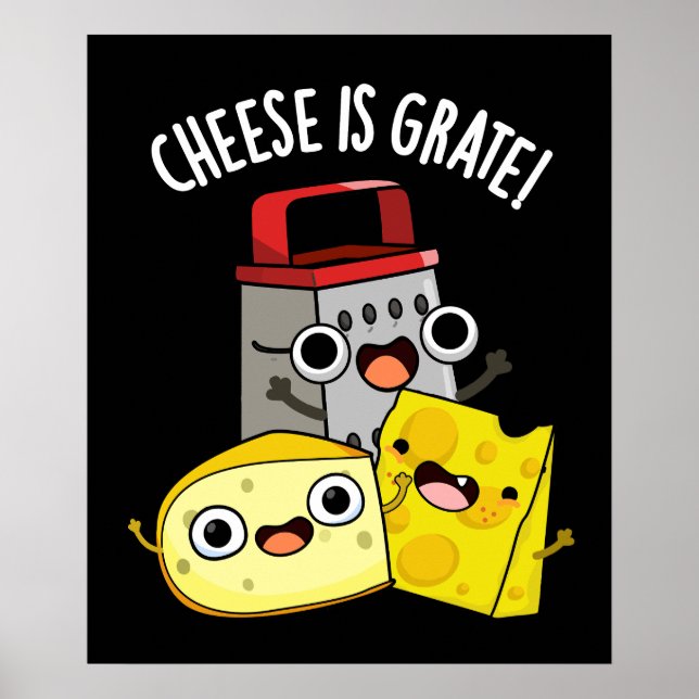 Käse ist grate Funny Food Pun Dark BG Poster (Vorne)