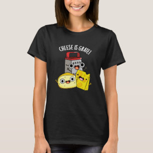 Käse ist grate Funny Food Pun Dark BG T-Shirt