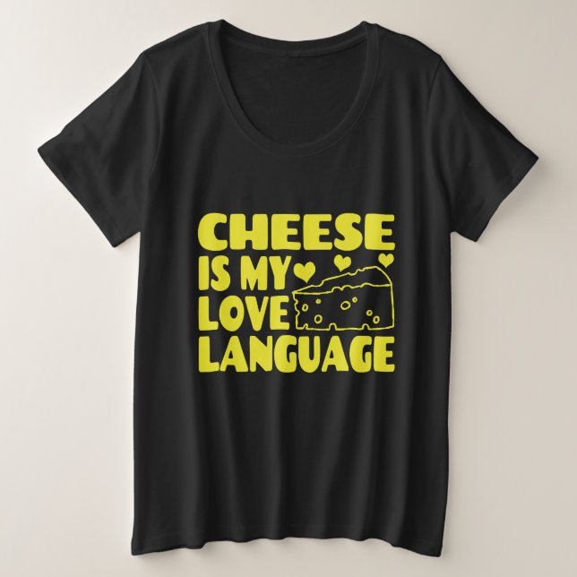 Käse ist meine Liebe - Chesse Lovers Große Größe T-Shirt (Design vorne)