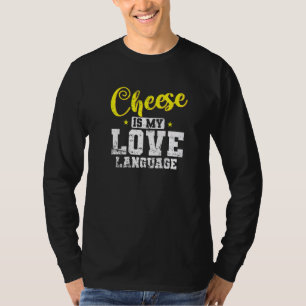 Käse ist meine Liebe T-Shirt