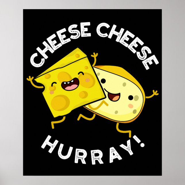 Käse Käse Hurray Funny Cheese Pun Dark BG Poster (Vorne)