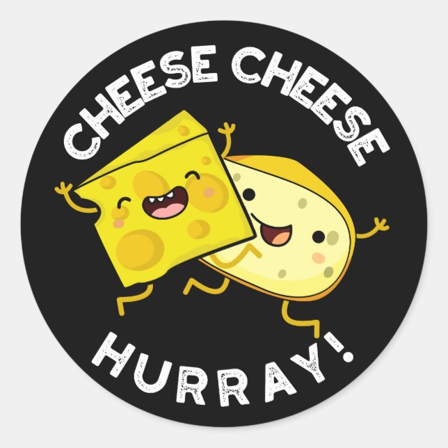 Käse Käse Hurray Funny Cheese Pun Dark BG Runder Aufkleber (Vorderseite)