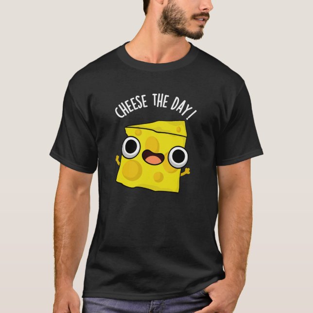 Käse The Day Funny Food Pun Dark BG T-Shirt (Vorderseite)
