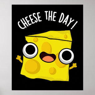 Käse The Day Funny Food Puns Dark BG Poster