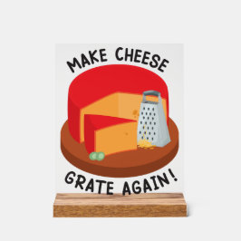 Käse wieder graten lassen acrylschild