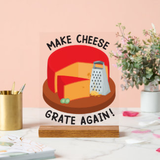 Käse wieder graten lassen acrylschild