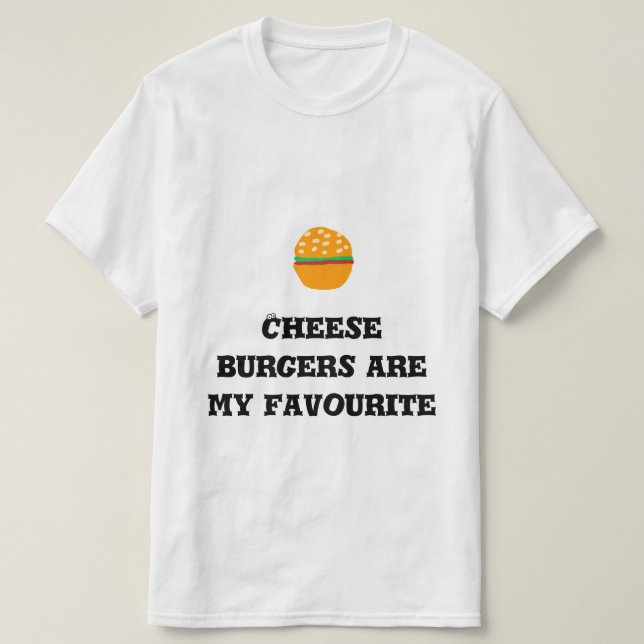 Käseburger sind meine Lieblingsburger T-Shirt (Design vorne)