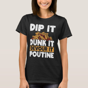 Käsekurven Französisch Fries Quebec Poutine geduld T-Shirt