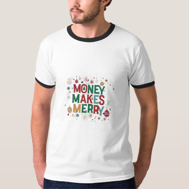 Kassieren (spielerisch) Geld Merry (knapp) T-Shirt (Vorderseite)