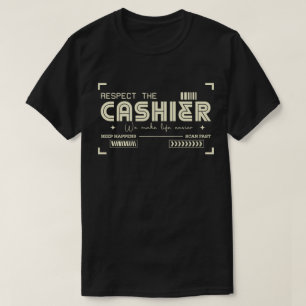 Kassierer machen das Leben leichter T-Shirt