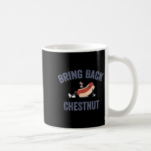 Kastanie zurückbringen - Sieger - Zitat der Sonne Kaffeetasse