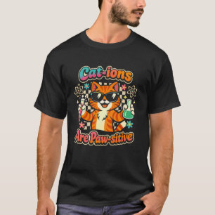 Kat-Ionen sind Pfoten-positiv Lustiger Wissenschaf T-Shirt