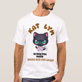 Kat Lym In Doctor Mode  T-Shirt