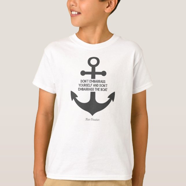 Kate Below Deck Quotes - Verleumde dich nicht. T-Shirt (Vorderseite)