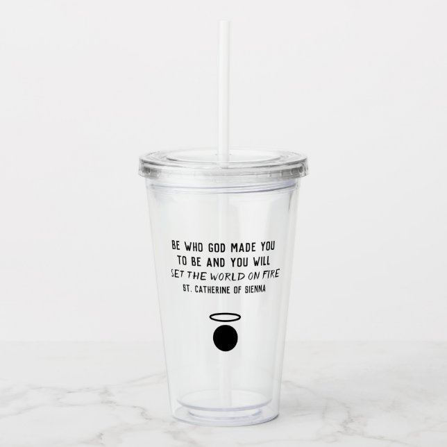 Katharina von Siena Quote Tumbler Acryltrinkbecher (Vorderseite)
