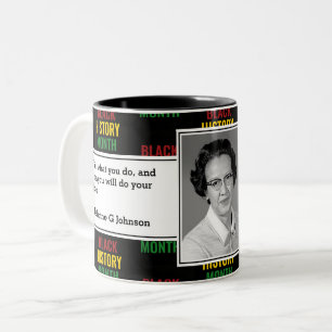 KATHERINE G JOHNSON   Black History Zitat CUSTOM Zweifarbige Tasse