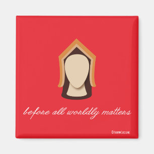 Katherine von Aragon "Before All World Matters" Magnet