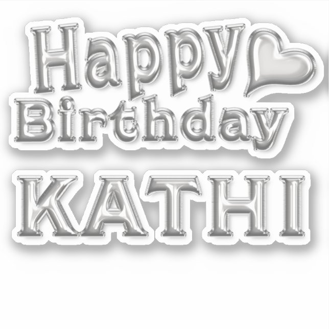 Kathi Happy Birthday silver Aufkleber Sticker (Vorderseite)