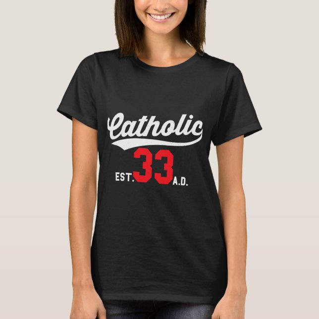 Katholik seit 33 Ad Crucifix Jesus T-Shirt (Vorderseite)