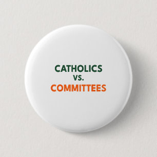 Katholiken Vs Ausschüsse Button