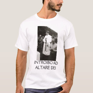 KATHOLISCHE INTROIBO ANZEIGE ALTARE DEI PAPSTS T-Shirt