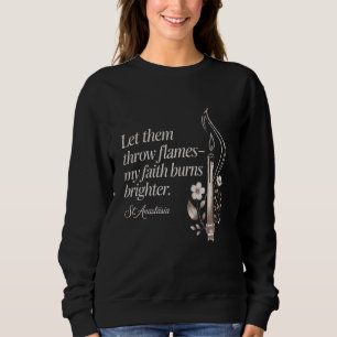 Katholische St. Anastasia Faith Burns Brighter als Sweatshirt
