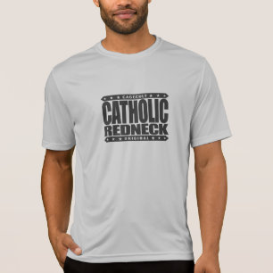 KATHOLISCHER REDNECK - Gott-Liebe-starke T-Shirt