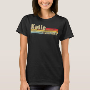 Katie Gift Name Personalisiert Geburtstag Funny Ch T-Shirt