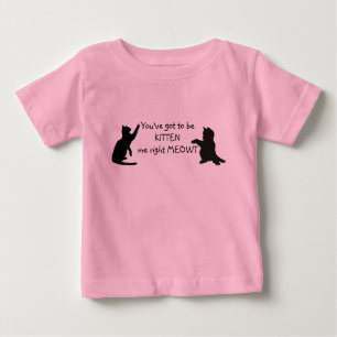 Kätzchen-Katzen-lustiges Zitat Baby T-shirt