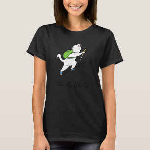 Kätzchen mein Wanderung Auf Katze Wandern T-Shirt