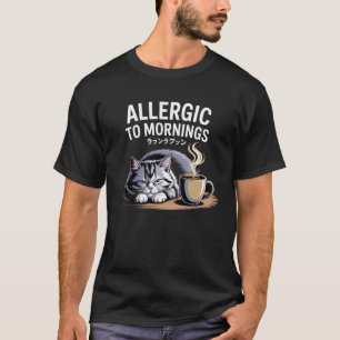 Katze allergisch gegen Morgen Lustiges Kaffeeliebh T-Shirt