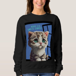 KATZE AM FENSTER ZITAT SWEATSHIRT