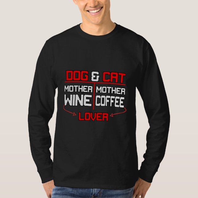 Katze Amp Dog Mutter Wein 27 T-Shirt (Vorderseite)