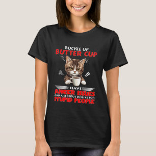 Katze Anschnallen Buttercup Ich habe Wutprobleme u T-Shirt