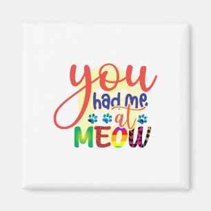 Katze Art, die du mir in der Zwischenzeit hattest Magnet