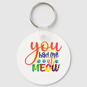 Katze Art, die du mir in der Zwischenzeit hattest Schlüsselanhänger