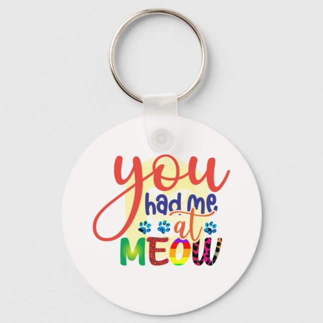 Katze Art, die du mir in der Zwischenzeit hattest Schlüsselanhänger (Vorderseite)