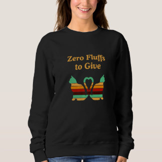 Katze, der es egal ist  Katzen-Mama Katzenbaby Kat Sweatshirt