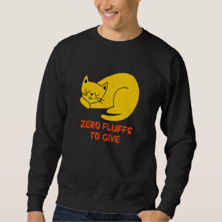 Katze, der es egal ist Katzenmama Katzenbaby Katz Sweatshirt