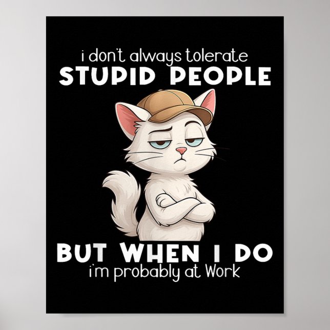Katze, die ich nicht immer toleriere, gestohlene M Poster (Vorne)