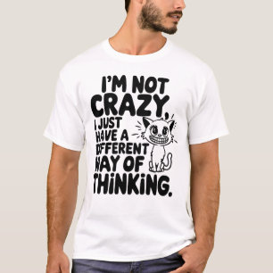 Katze, die ich nicht verrückt bin, nur eine andere T-Shirt