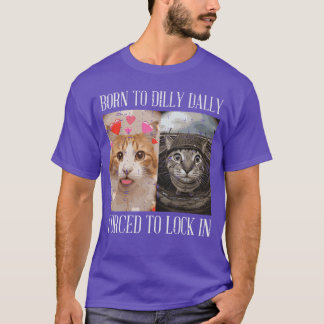 Katze, die zum Trödeln geboren wurde, erzwungene S T-Shirt