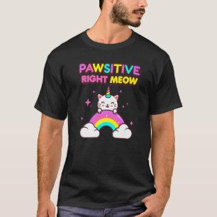 Katze Einhorn Pawsitiv Genau Jetzt Süß Caticorn T-Shirt