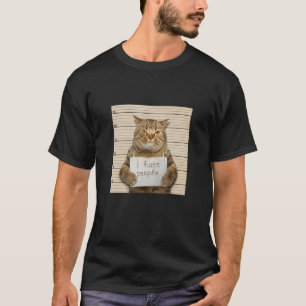Katze erschüttert ich Hass Leute Katzenbesitzer Ka T-Shirt