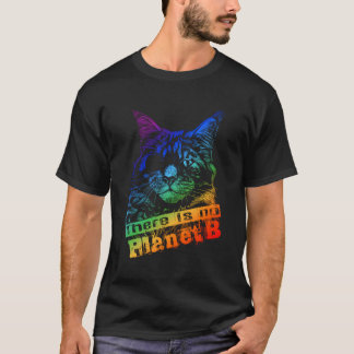 Katze Es gibt keinen Planeten B - der Klimawandel  T-Shirt
