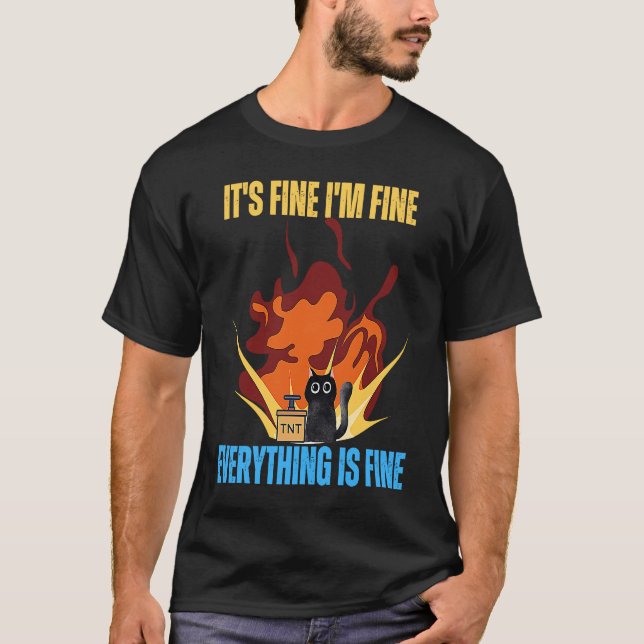 Katze Es ist in Ordnung Mir geht's gut Alles ist i T-Shirt (Vorderseite)